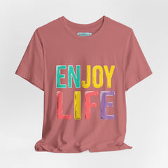 Enjoy Life T-Shirt — Colorful Positive Graphic Tee