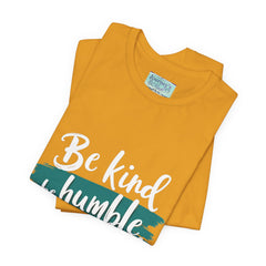 Be Kind Be Humble Be Hopeful T-Shirt — Inspirational Graphic Tee