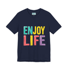 Enjoy Life T-Shirt — Colorful Positive Graphic Tee