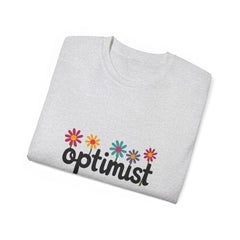 Optimist Floral Tee — Positive Vibes Flower T-Shirt