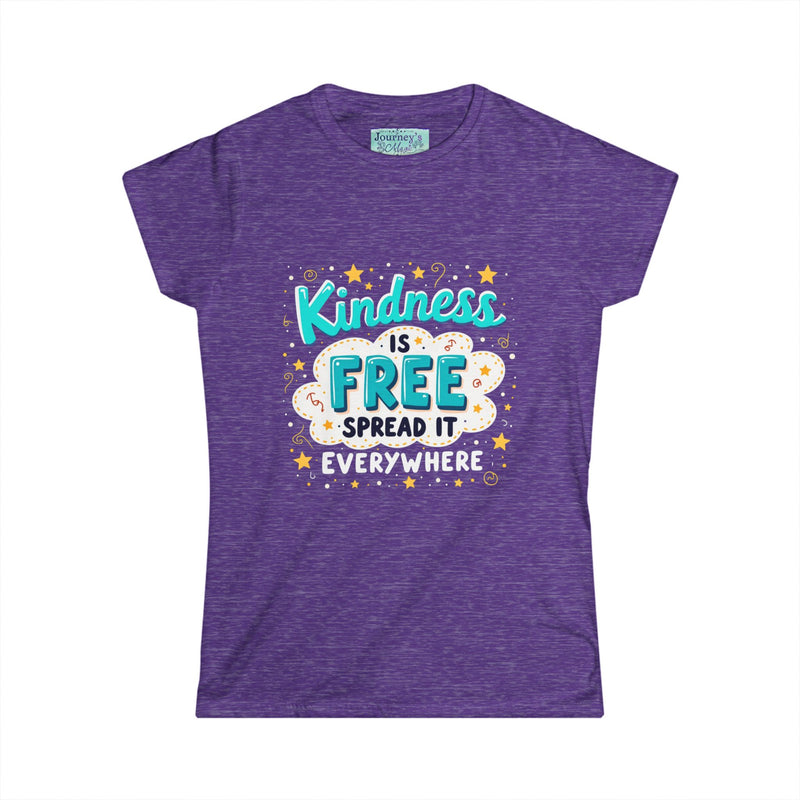 Kindness Is Free Women's Tee — Spread It Everywhere Inspirational Graphic Shirt
