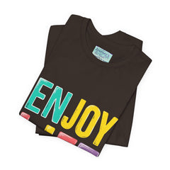 Enjoy Life T-Shirt — Colorful Positive Graphic Tee