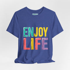 Enjoy Life T-Shirt — Colorful Positive Graphic Tee