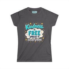 Kindness Is Free Women's Tee — Spread It Everywhere Inspirational Graphic Shirt