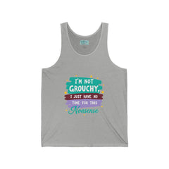 Tank Top — "I'm Not Grouchy, I Just Have No Time for This Nonsense" Funny Graphic Tank