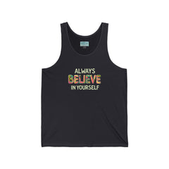 Believe In Yourself Tank Top — Inspirational Motivational Graphic Tank