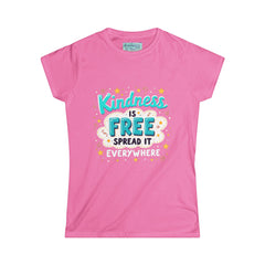 Kindness Is Free Women's Tee — Spread It Everywhere Inspirational Graphic Shirt
