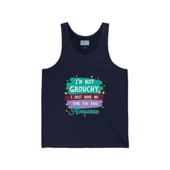 Tank Top — "I'm Not Grouchy, I Just Have No Time for This Nonsense" Funny Graphic Tank