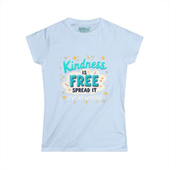 Kindness Is Free Women's Tee — Spread It Everywhere Inspirational Graphic Shirt