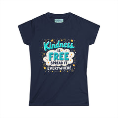 Kindness Is Free Women's Tee — Spread It Everywhere Inspirational Graphic Shirt