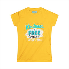 Kindness Is Free Women's Tee — Spread It Everywhere Inspirational Graphic Shirt