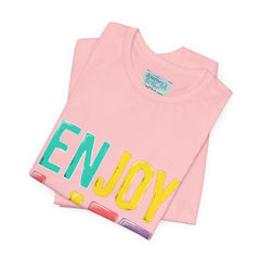 Enjoy Life T-Shirt — Colorful Positive Graphic Tee