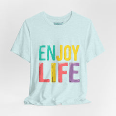 Enjoy Life T-Shirt — Colorful Positive Graphic Tee