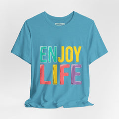 Enjoy Life T-Shirt — Colorful Positive Graphic Tee