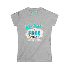 Kindness Is Free Women's Tee — Spread It Everywhere Inspirational Graphic Shirt