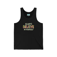 Believe In Yourself Tank Top — Inspirational Motivational Graphic Tank