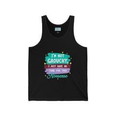 Tank Top — "I'm Not Grouchy, I Just Have No Time for This Nonsense" Funny Graphic Tank